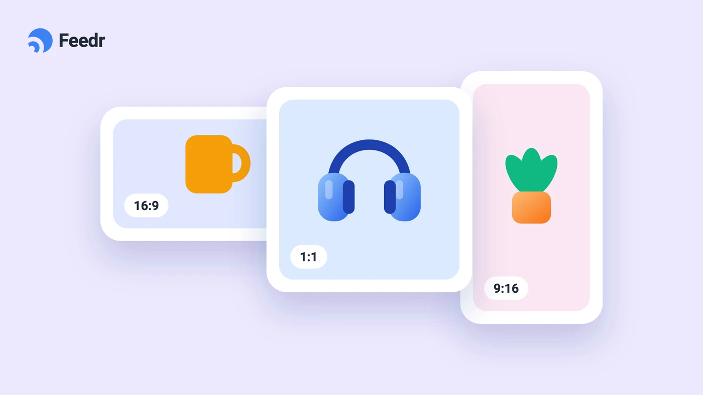 Illustration of the same product images in 16:9, 1:1 and 9:16 formats